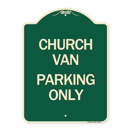 Signmission Church Van Parking Only Heavy-Gauge Aluminum Architectural Sign A-DES-G-1824-24256